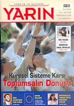 Türkiye ve Dünyada YARIN Aylık Düşünce ve Siyaset Dergisi / Yıl:4 Sayı: 39-40 / Temmuz-Ağustos 2005