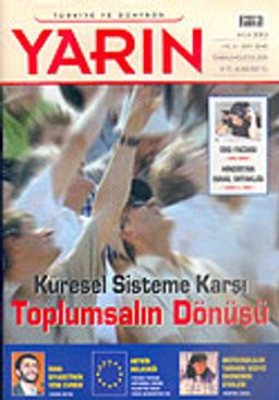 Türkiye ve Dünyada YARIN Aylık Düşünce ve Siyaset Dergisi / Yıl:4 Sayı: 39-40 / Temmuz-Ağustos 2005
