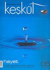 Keşk&uuml;l Sayı:5 / Hayat