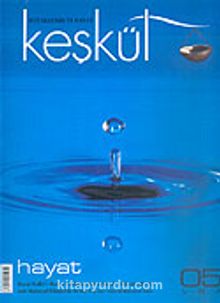 Keşkül Sayı:5 / Hayat - Bilinmeyen Yazar