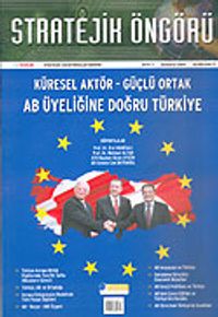 Stratejik Öngörü Dergisi / Yıl:1 Sayı:3 Sonbahar 2004