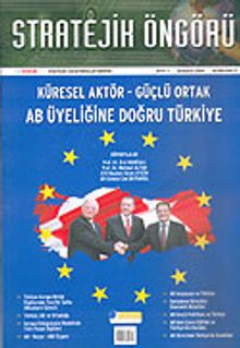 Stratejik Öngörü Dergisi / Yıl:1 Sayı:3 Sonbahar 2004