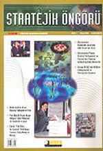 Stratejik Öngörü Dergisi / Yıl:1 Sayı:1 Mayıs 2004