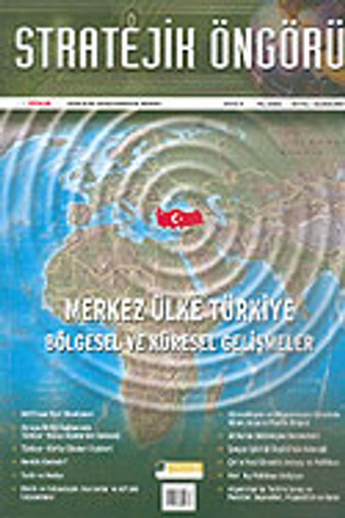 Stratejik Öngörü Dergisi / Yıl:2 Sayı:4 2005