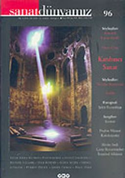 Sanat Dünyamız Üç Aylık Kültür ve Sanat Dergisi Sayı: 96 Güz 2005