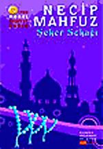 Şeker Sokağı / Kahire Üçlemesi III. Kitap