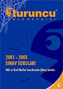 Turuncu LGS Dergisi: 2001-2005 OKS Çıkmış Sorular