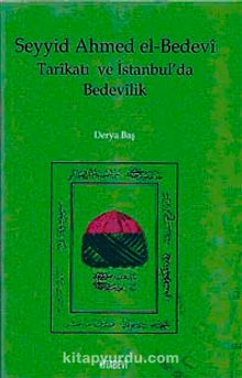 Seyyid Ahmed el-Bedevi Tarikatı ve &İstanbul'da Bedevilik