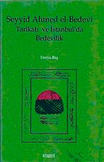 Seyyid Ahmed el-Bedevi Tarikatı ve &İstanbul'da Bedevilik