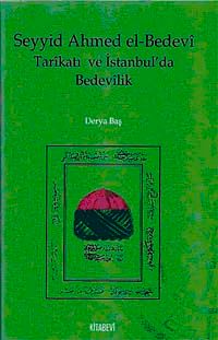 Seyyid Ahmed el-Bedevi Tarikatı ve &İstanbul'da Bedevilik