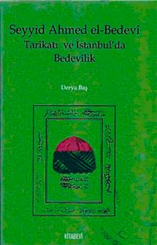 Seyyid Ahmed el-Bedevi Tarikatı ve &İstanbul'da Bedevilik