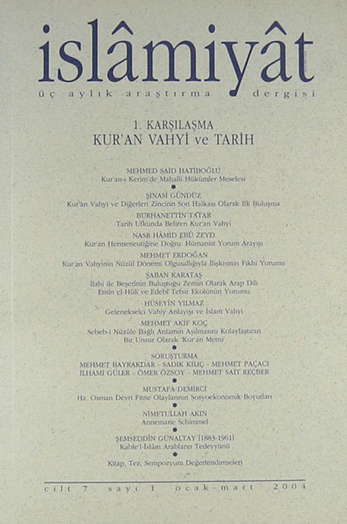 7. Cilt (2004), Sayı 1 (1.Karşılaşma: Kur'an Vahyi ve Tarih)/İslamiyat Üç Aylık Araştırma Dergisi