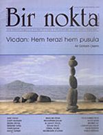 Bir Nokta/Aylık Edebiyat Dergisi/Yıl: 5/Sayı: 47/Aralık 2005