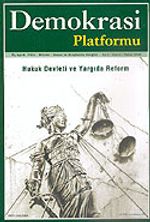 Demokrasi Platformu/Sayı:2 Yıl:1 Bahar 2005/Üç Aylık Fikir-Kültür-Sanat ve Araştırma Dergisi