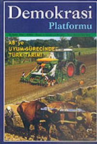 Demokrasi Platformu/Sayı:3 Yıl:1 Yaz 2005/Üç Aylık Fikir-Kültür-Sanat ve Araştırma Dergisi