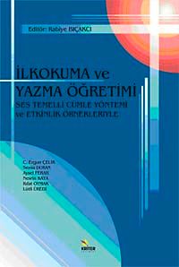 İlkokuma ve Yazma Öğretimi Ses Temelli Cümle Yöntemi ve Etkinlik Örnekleriyle