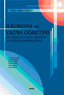 İlkokuma ve Yazma Öğretimi Ses Temelli Cümle Yöntemi ve Etkinlik Örnekleriyle