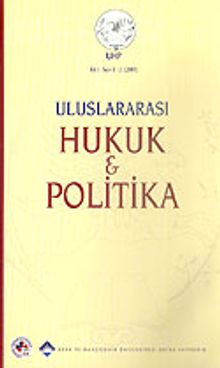 Yıl 1 Sayı: 1-2/2005 Uluslararası Hukuk ve Politika Dergisi
