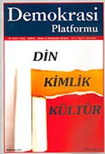 Demokrasi Platformu/Sayı:5 Yıl:2 Kış 2006/Üç Aylık Fikir-Kültür-Sanat ve Araştırma Dergisi