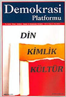 Demokrasi Platformu/Sayı:5 Yıl:2 Kış 2006/Üç Aylık Fikir-Kültür-Sanat ve Araştırma Dergisi