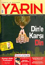 Türkiye ve Dünyada YARIN Aylık Düşünce ve Siyaset Dergisi / Yıl:5 Sayı: 50 / Haziran 2006