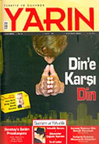Türkiye ve Dünyada YARIN Aylık Düşünce ve Siyaset Dergisi / Yıl:5 Sayı: 50 / Haziran 2006