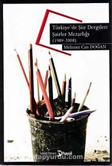 Türkiye'de Şiir Dergileri & Şairler Mezarlığı (1909-2008)