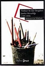 Türkiye'de Şiir Dergileri & Şairler Mezarlığı (1909-2008)