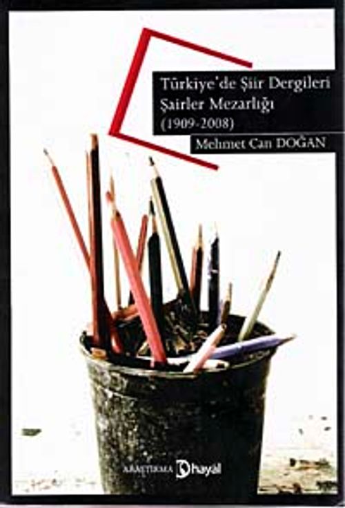 Türkiye'de Şiir Dergileri & Şairler Mezarlığı (1909-2008)