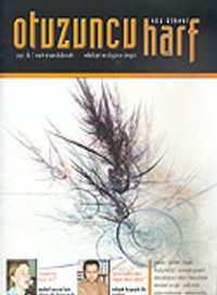 Otuzuncu Harf İki Aylık Edebiyat ve Düşünce Dergisi Sayı:2 Mart-Nisan 2006