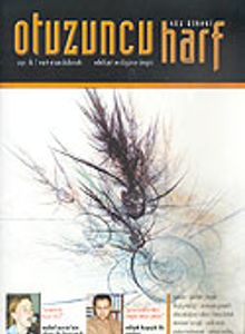 Otuzuncu Harf İki Aylık Edebiyat ve Düşünce Dergisi Sayı:2 Mart-Nisan 2006