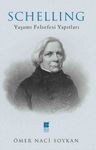 Schelling &amp; Yaşamı, Felsefesi, Yapıtları  