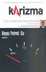 Karizma 3 Aylık Düşünce Dergisi / Sayı:27 Temmuz-Ağustos-Eylül 2006