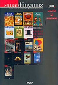 Sanat Dünyamız Üç Aylık Kültür ve Sanat Dergisi Sayı: 100 Güz 2006