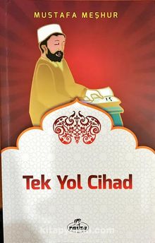 Tek Yol Cihad - Mustafa Meşhur