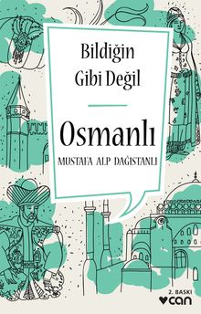 Bildiğin Gibi Değil  - Osmanlı