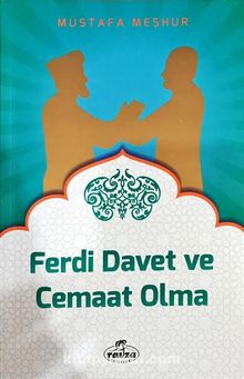 Ferdi Davet ve Cemaat Olma - Mustafa Meşhur