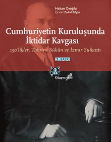 Cumhuriyetin Kuruluşunda İktidar Kavgası & 150'likler, Takrir-i Sükun ve İzmir Suikastı