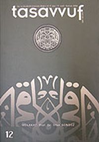 Sayı: 12 Yıl: 5 Ocak-Haziran 2004 Tasavvuf İlmi ve Akademik Araştırma Dergisi