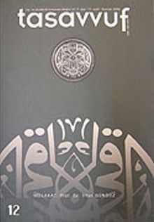 Sayı: 12 Yıl: 5 Ocak-Haziran 2004 Tasavvuf İlmi ve Akademik Araştırma Dergisi
