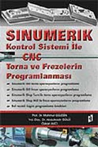 Sinumerik Kontrol Sistemi İle CNC Torna ve Frezelerin Programlanması