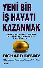 Yeni Bir İş Hayatı Kazanmak & Satış Dünyasında Olanlar İçin Zirveye Yerleşmenin Altın Kuralları