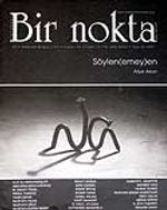 Sayı: 65/Haziran 2007 Bir Nokta/Aylık Edebiyat Dergisi