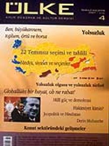 Sayı: 4 Temmuz-Ağustos 2007 Aylık Düşünce ve Kültür Dergisi