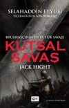 Kutsal Savaş & Bir Savaş&ccedil;ının En B&uuml;y&uuml;k Savaşı
