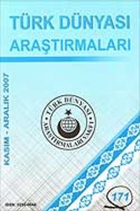 Türk Dünyası Araştırmaları Vakfı Tarih Dergisi Kasım-Aralık 2007 / Sayı 171
