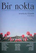 Bir Nokta / Aylık Edebiyat Dergisi / Yıl: 8 / Sayı: 76 Mayıs 2008