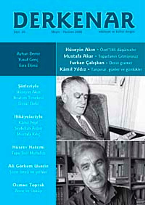 Derkenar / Yıl:5 / Sayı:20 Mayıs-Haziran 2008 / İki Aylık Edebiyat ve Kültür Dergisi