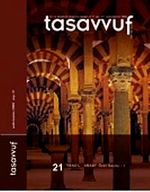 Sayı:21 (Ocak-Haziran 2008 İbnü'l-Arabî Özel Sayısı-1)Tasavvuf İlmi ve Akademik Araştırma Dergisi
