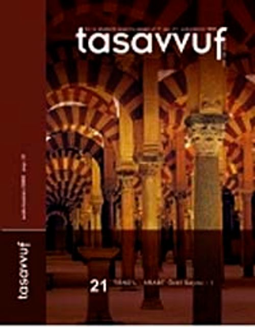 Sayı:21 (Ocak-Haziran 2008 İbnü'l-Arabî Özel Sayısı-1)Tasavvuf İlmi ve Akademik Araştırma Dergisi